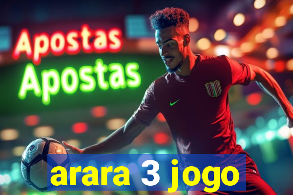 arara 3 jogo